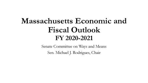 05-05 Massachusetts Economic and Fiscal Outlook Caucus Presentation_Chairman Michael Rodrigues