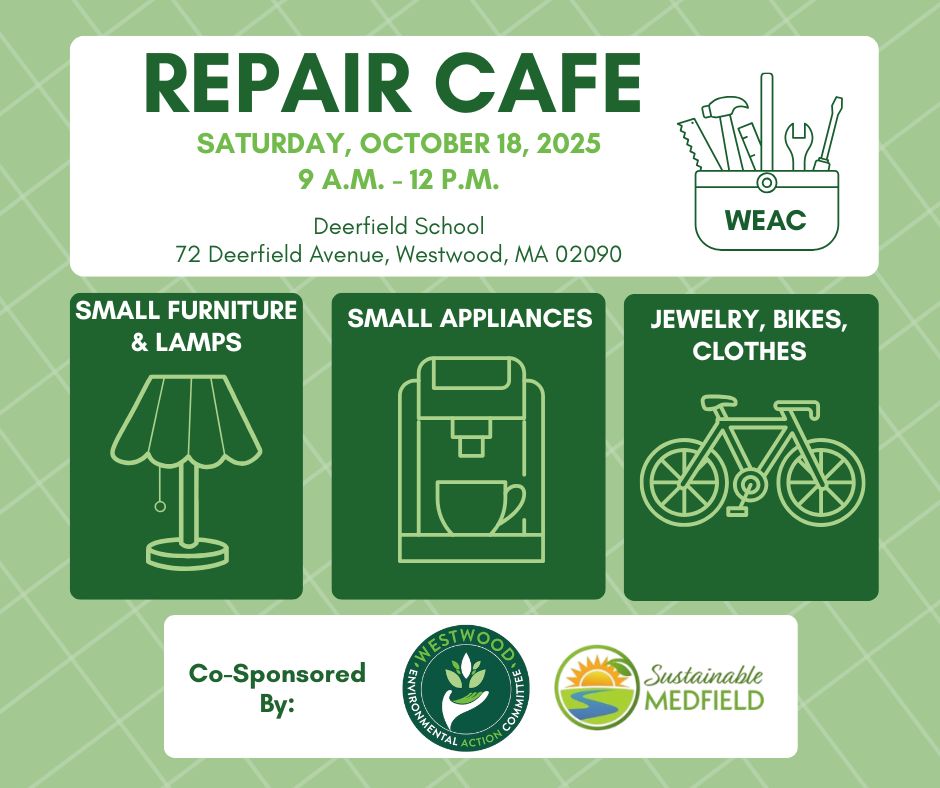 Repair Cafe From Catherine Friend White of Medfield Environmental Action & Sustainable Medfield  - Repair Cafe 9-12 on 10/18/2025 in Westwood
